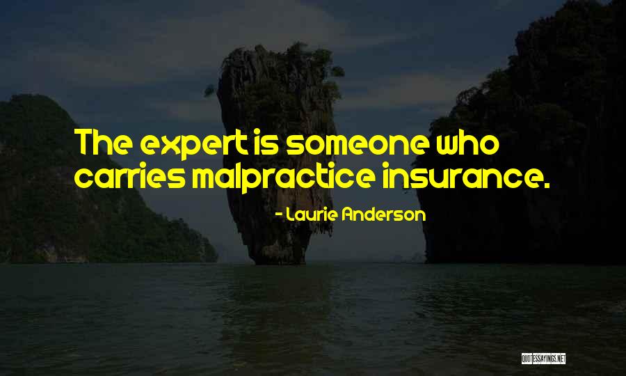 Malpractice Quotes By Laurie Anderson Malpractice Quotes By Laurie Anderson