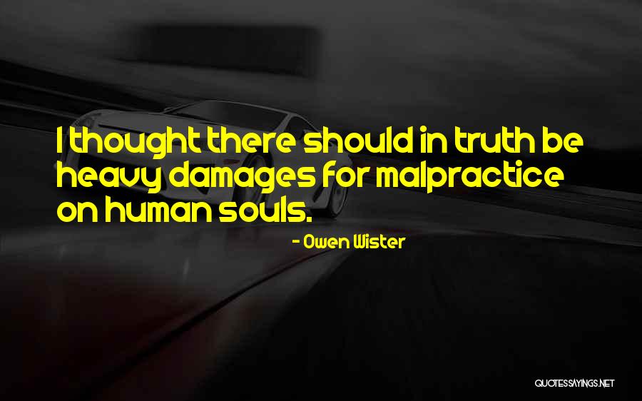 Malpractice Quotes By Owen Wister Malpractice Quotes By Owen Wister