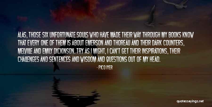 Malraux Mans Fate Quotes By Pico Iyer Malraux Mans Fate Quotes By Pico Iyer