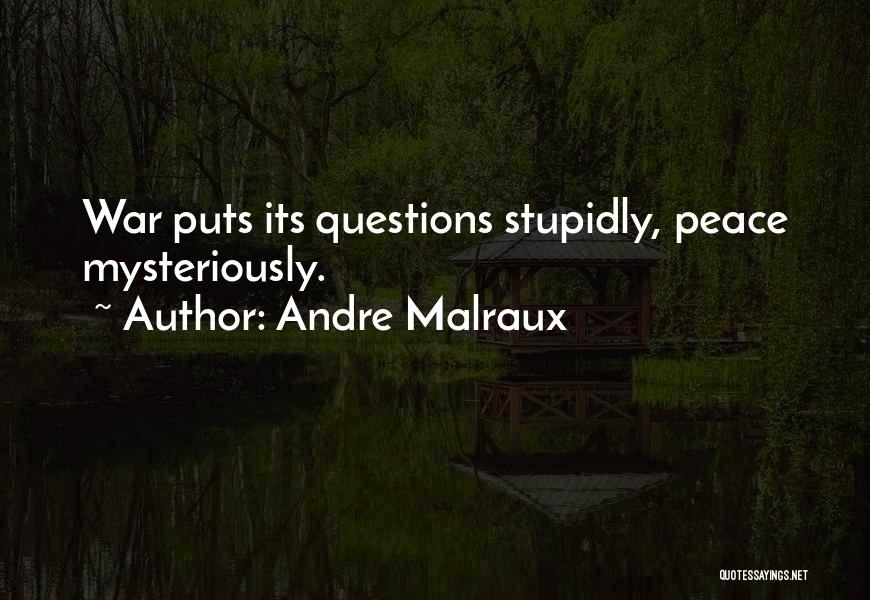 Malraux Quotes By Andre Malraux