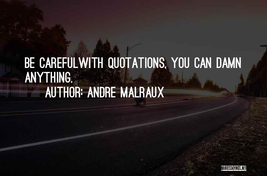 Malraux Quotes By Andre Malraux