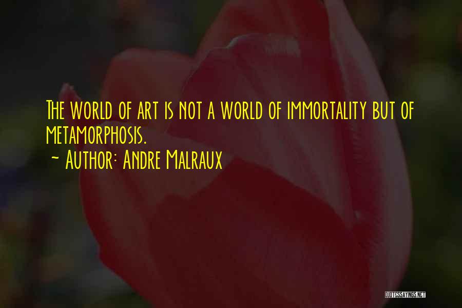 Malraux Quotes By Andre Malraux