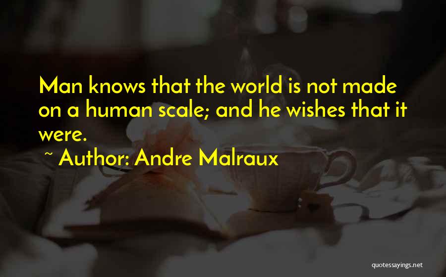 Malraux Quotes By Andre Malraux