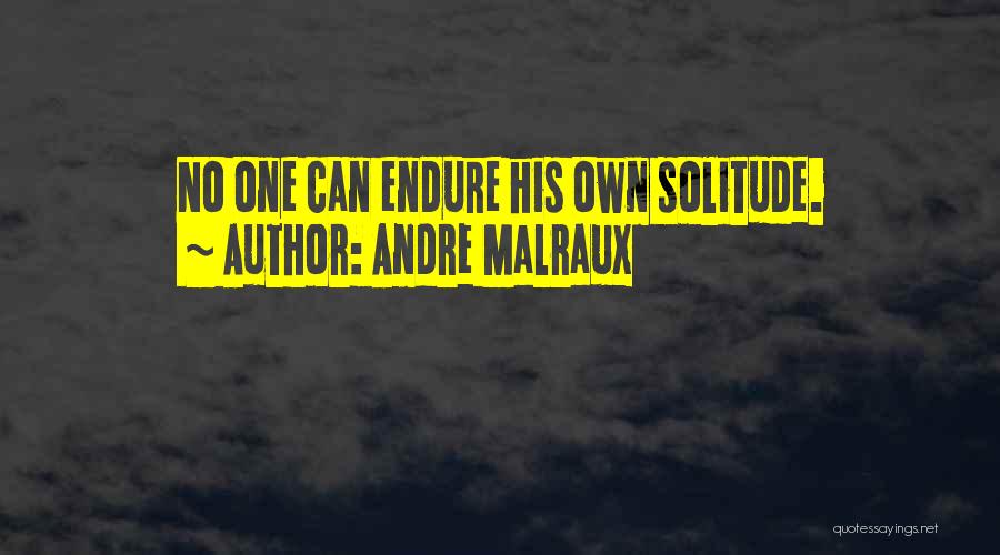 Malraux Quotes By Andre Malraux