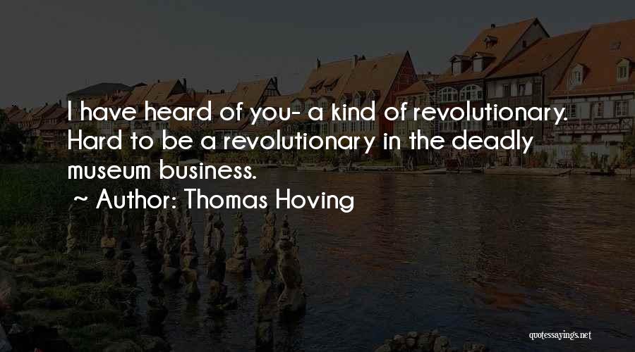 Malraux Quotes By Thomas Hoving