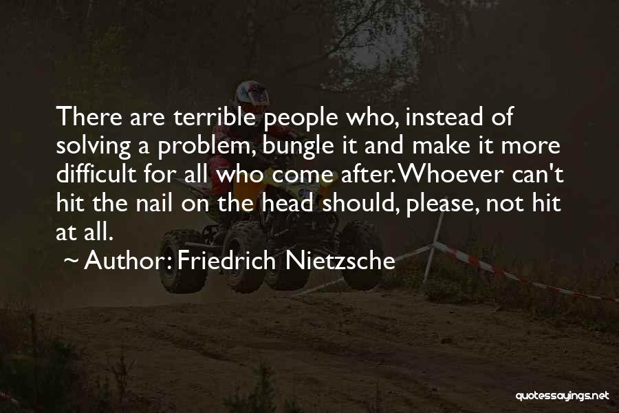 Malsanos Quotes By Friedrich Nietzsche