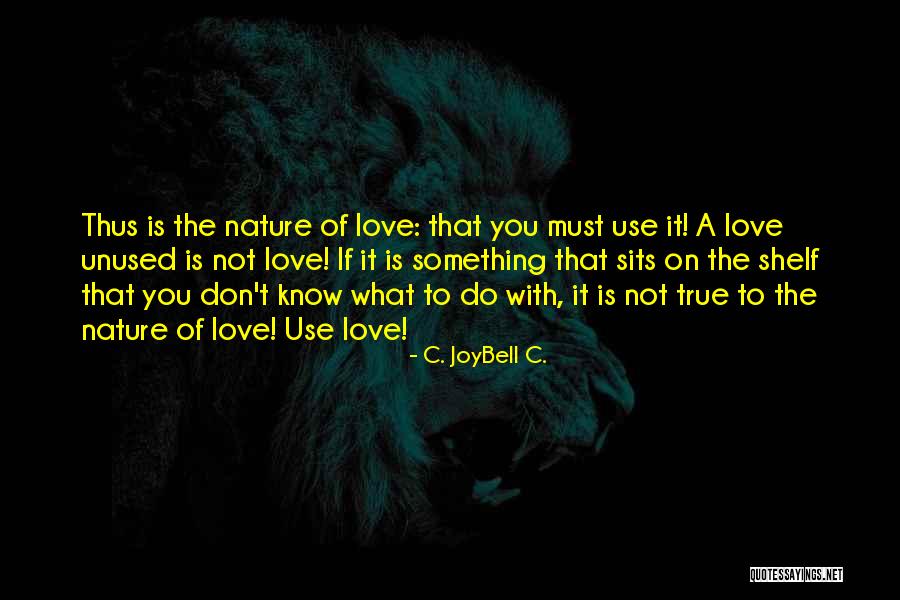 Malsons Bay Quotes By C. JoyBell C. Malsons Bay Quotes By C. JoyBell C.
