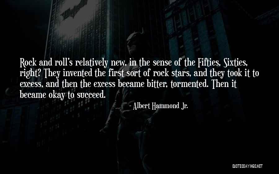 Malsorte Quotes By Albert Hammond Jr. Malsorte Quotes By Albert Hammond Jr.
