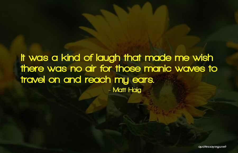 Maltais Une Quotes By Matt Haig Maltais Une Quotes By Matt Haig