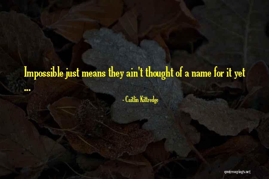 Maltcassion Quotes By Caitlin Kittredge Maltcassion Quotes By Caitlin Kittredge