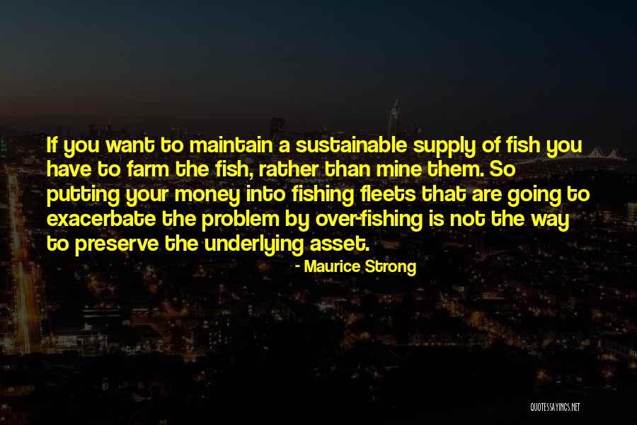 Malteagles Quotes By Maurice Strong Malteagles Quotes By Maurice Strong