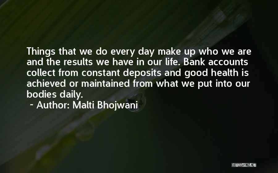 Malti Bhojwani Quotes 586124