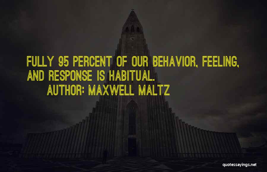 Maltz Maxwell Quotes By Maxwell Maltz