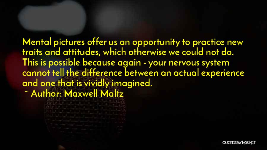 Maltz Maxwell Quotes By Maxwell Maltz