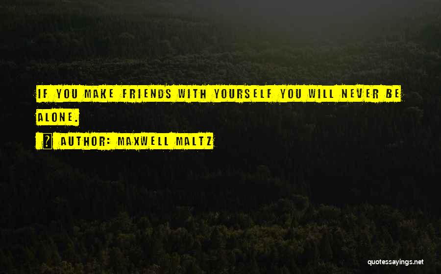 Maltz Maxwell Quotes By Maxwell Maltz