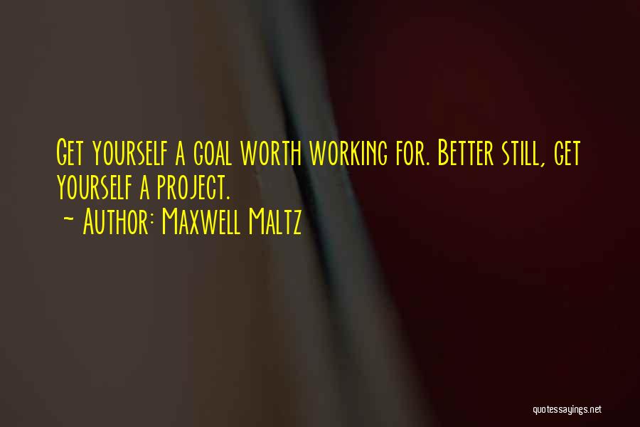 Maltz Maxwell Quotes By Maxwell Maltz