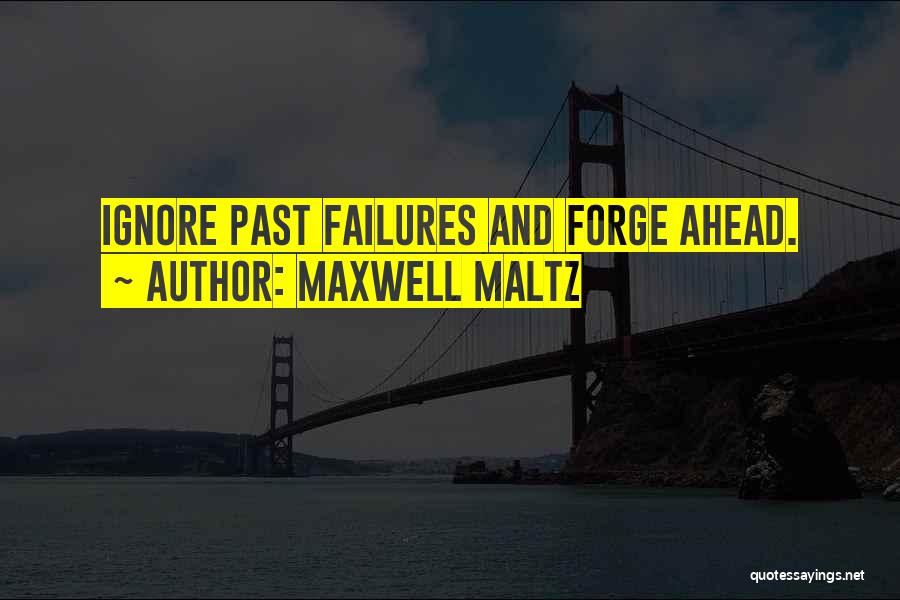 Maltz Maxwell Quotes By Maxwell Maltz