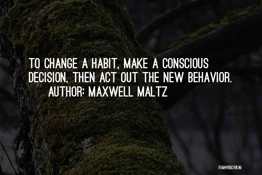 Maltz Maxwell Quotes By Maxwell Maltz