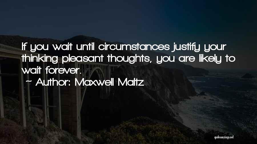 Maltz Maxwell Quotes By Maxwell Maltz