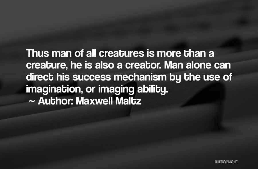 Maltz Maxwell Quotes By Maxwell Maltz