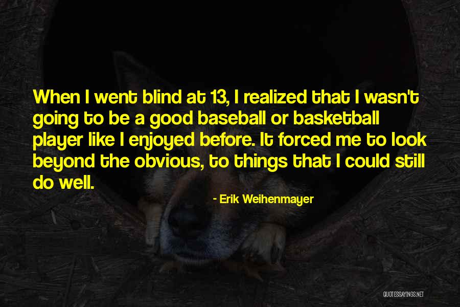 Maluco Sango Quotes By Erik Weihenmayer Maluco Sango Quotes By Erik Weihenmayer
