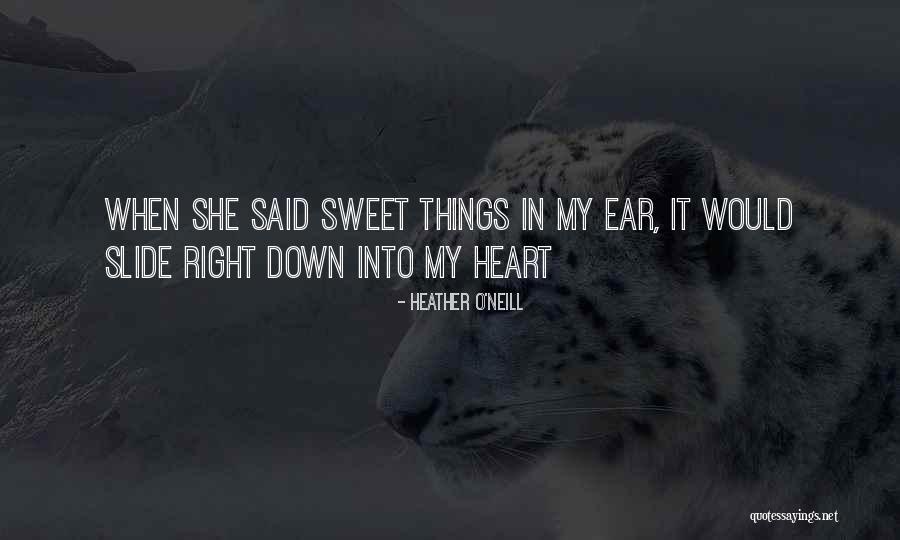 Maluta Quotes By Heather O'Neill Maluta Quotes By Heather O'Neill