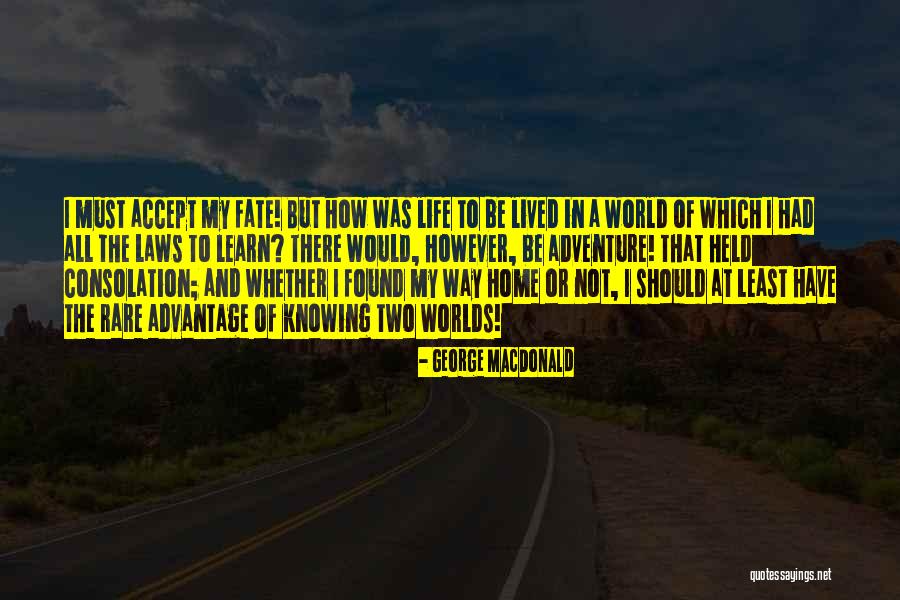 Malverde Quotes By George MacDonald Malverde Quotes By George MacDonald