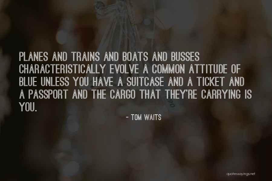 Malverde Telemundo Quotes By Tom Waits Malverde Telemundo Quotes By Tom Waits