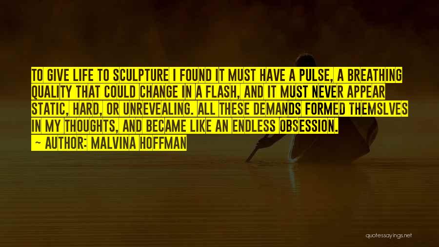 Malvina Hoffman Quotes 236290