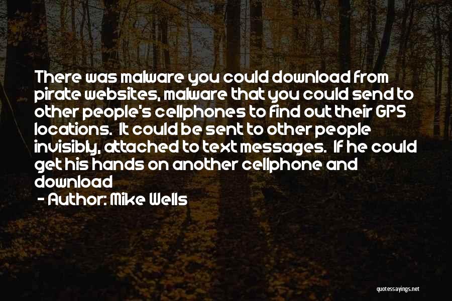 Malware Quotes By Mike Wells