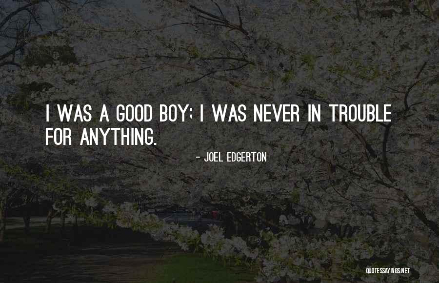 Malys Quotes By Joel Edgerton Malys Quotes By Joel Edgerton
