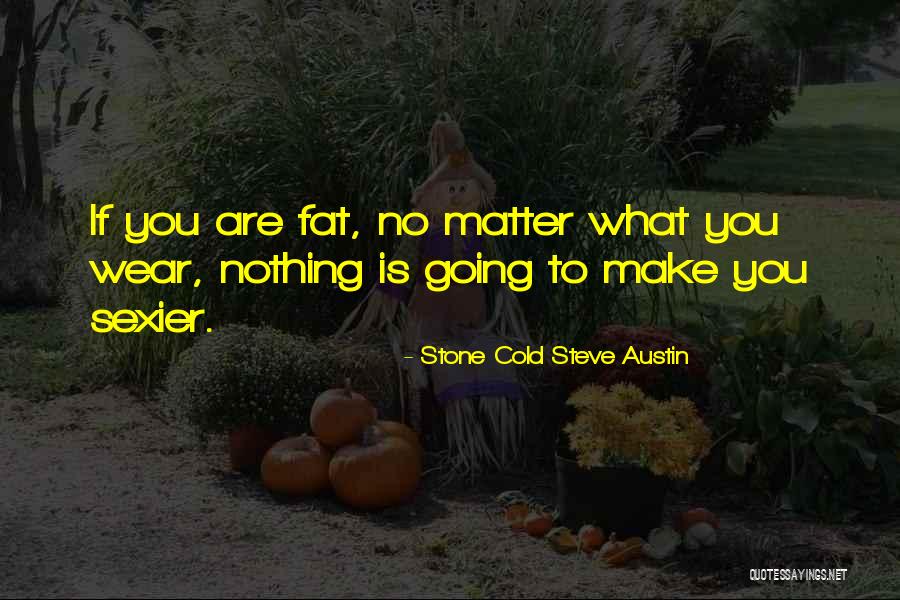 Malys Quotes By Stone Cold Steve Austin Malys Quotes By Stone Cold Steve Austin