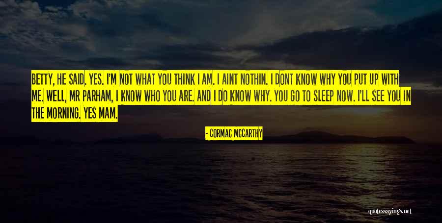 Mam Quotes By Cormac McCarthy Mam Quotes By Cormac McCarthy