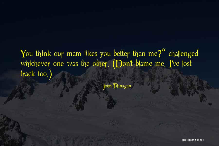 Mam Quotes By John Flanagan Mam Quotes By John Flanagan