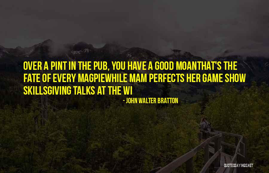 Mam Quotes By John Walter Bratton Mam Quotes By John Walter Bratton