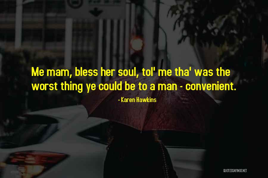 Mam Quotes By Karen Hawkins Mam Quotes By Karen Hawkins