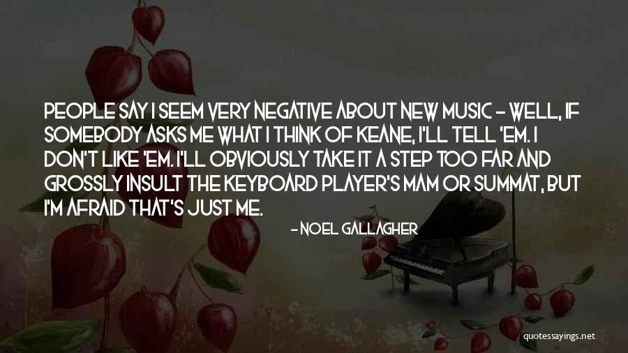 Mam Quotes By Noel Gallagher Mam Quotes By Noel Gallagher