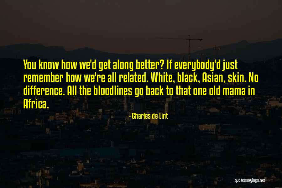 Mama Africa Quotes By Charles De Lint Mama Africa Quotes By Charles De Lint