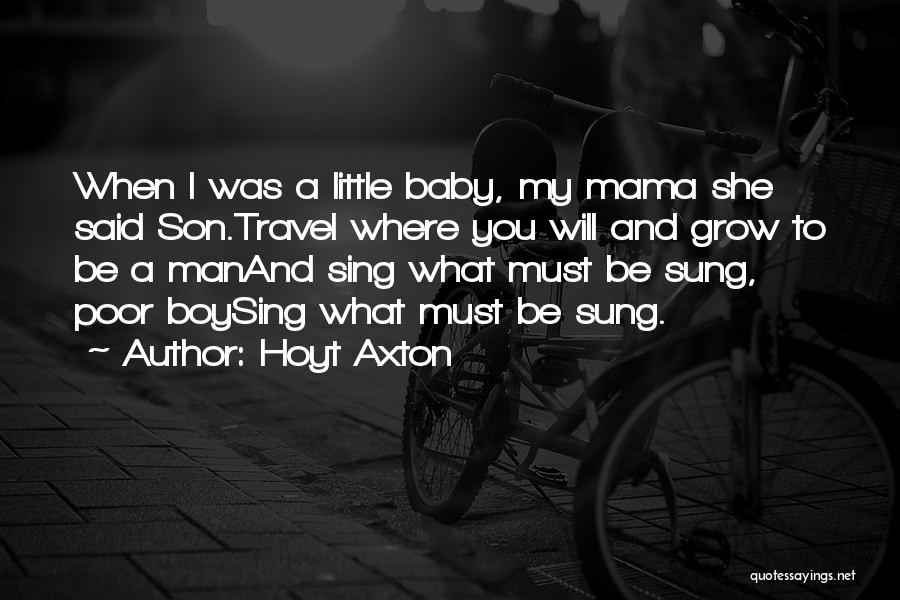 Mama And Baby Quotes By Hoyt Axton