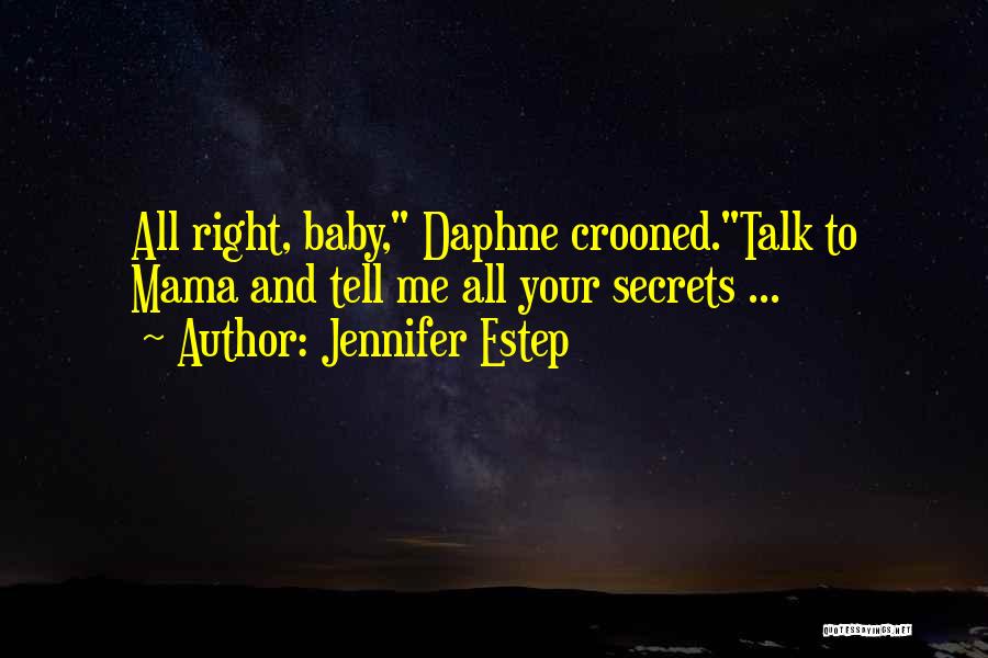 Mama And Baby Quotes By Jennifer Estep