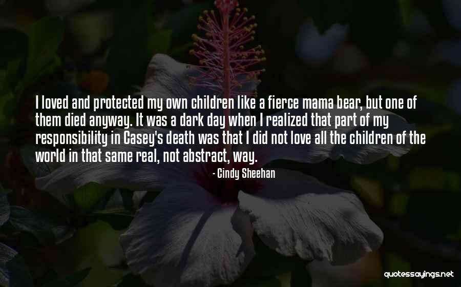 Mama Bear Quotes By Cindy Sheehan