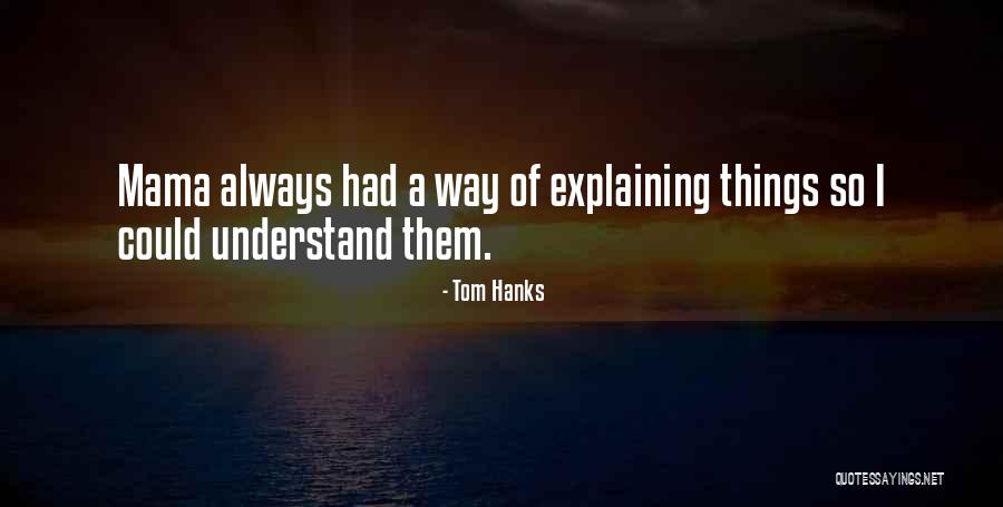 Mama Gump Quotes By Tom Hanks Mama Gump Quotes By Tom Hanks