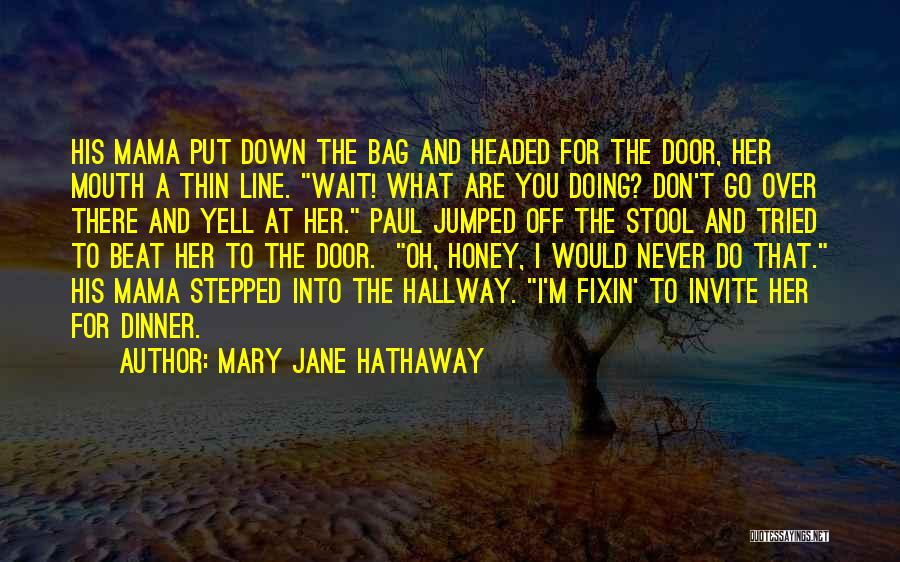 Mama Mary Love Quotes By Mary Jane Hathaway
