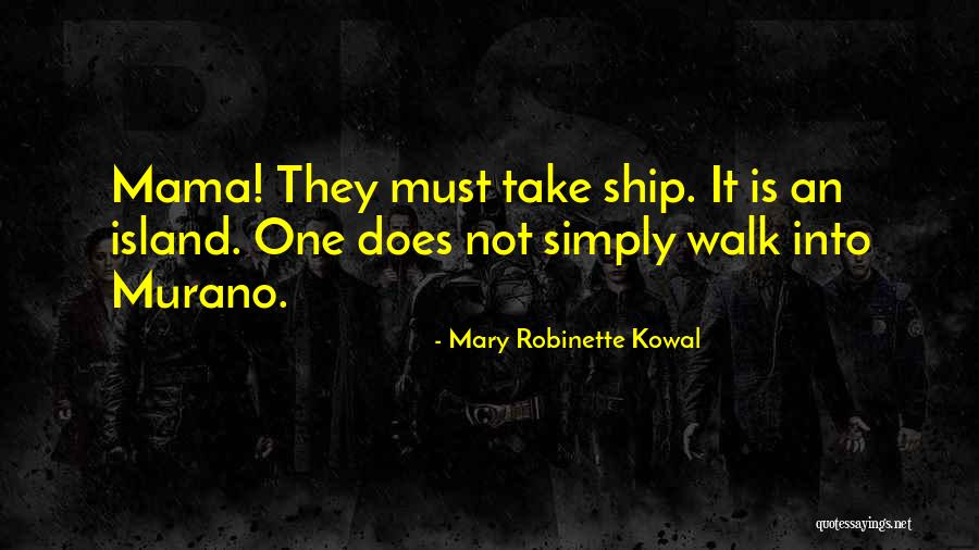 Mama Mary Quotes By Mary Robinette Kowal