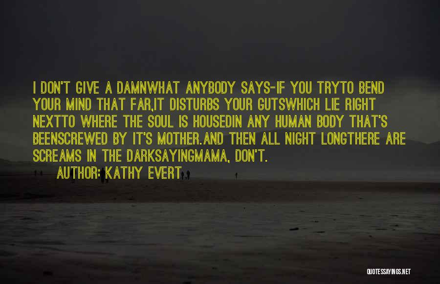 Mama Says Quotes By Kathy Evert