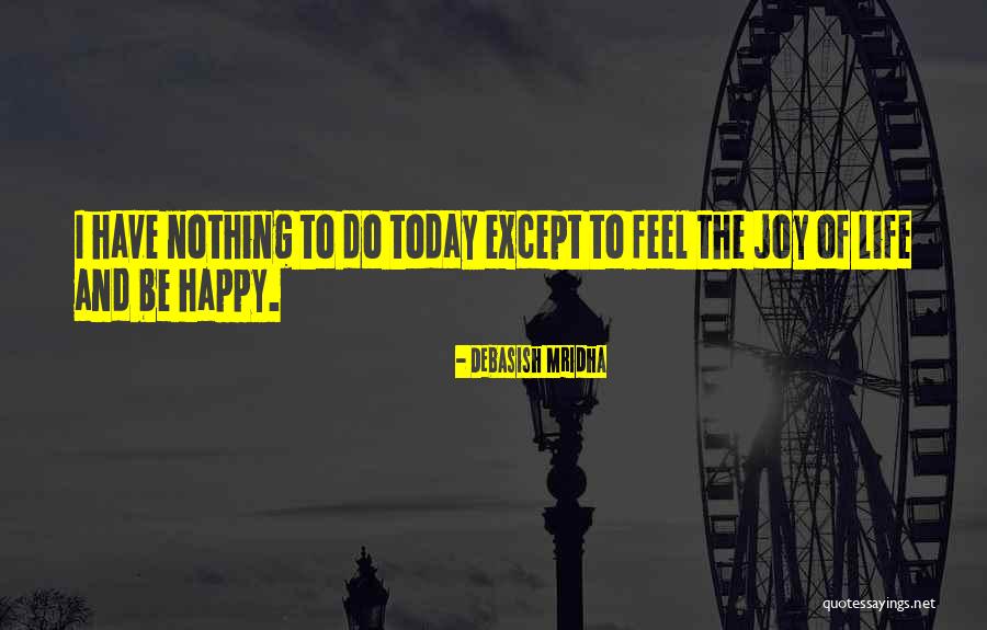 Mama Tataba Quotes By Debasish Mridha Mama Tataba Quotes By Debasish Mridha