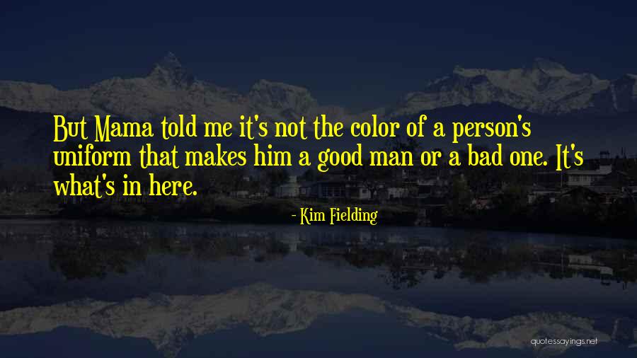 Mama Told Me Quotes By Kim Fielding