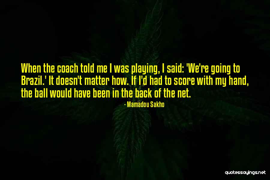 Mamadou Sakho Quotes 102464 Mamadou Sakho Quotes 102464