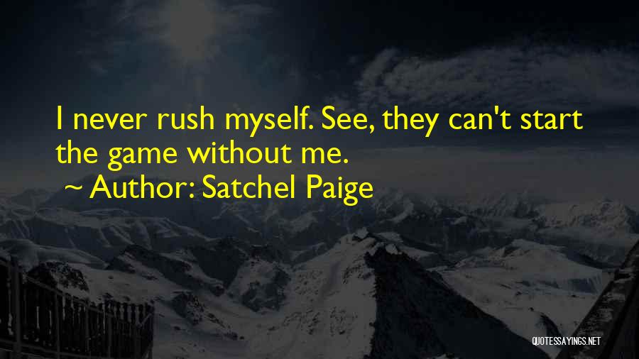 Mamadu Cande Quotes By Satchel Paige