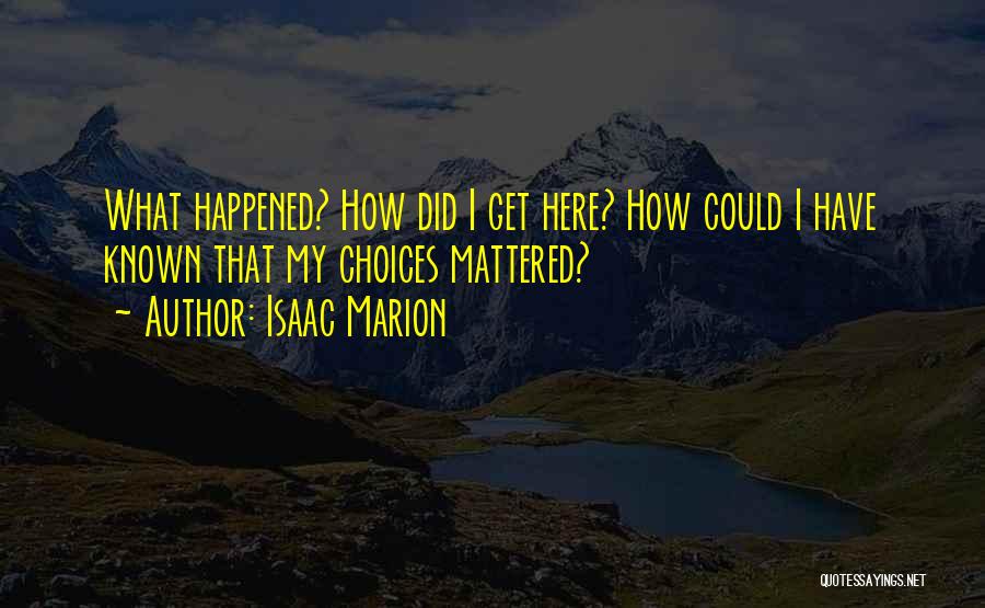 Mamaji Life Quotes By Isaac Marion